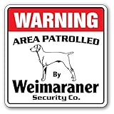 WARNING AREA PATROLLED By Weimaraner Security Co.サインボード：ワイマラナー 警備会社 セキュリティー パトロール 看板 Made in U.S.A [