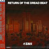 Return of The Dread Beat(�M���̊X)