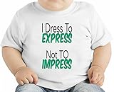 I Dress To Express Not To Impress Slogan オーガニックベビーTシャツ 12 - 18 Months