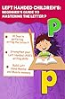 Left Handed Children’s: beginner’s guide to mastering the Letter P (Practice Perfect Book 70) (English Edition)