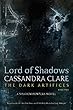 Lord of Shadows (The Dark Artifices Book 2) (English Edition)