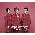 WAKE ME TONIGHT