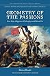 Geometry of the Passions: Fear, Hope, Happiness - Philosophy and Political Use (Lorenzo Da Ponte Italian Library)