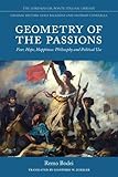 Geometry of the Passions: Fear, Hope, Happiness - Philosophy and Political Use (Lorenzo Da Ponte Italian Library)