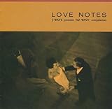 LOVE NOTES�`���[�i�[�~���[�W�b�N�E�W���p����/J-WAVE�v���[���c�EAZ-WAVE�R���s