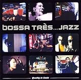 Bossa Tres...Jazz