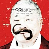 Greatest Hits: Don't Touch My Moustache by HOOBASTANK (2012-07-03)