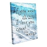 If You Want to Know How Much I Love You Count the Waves : Nautical Saying Quote on water sea ocean w