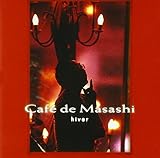 カフェ・ド・マサシ:イヴェール