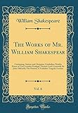 The Works of Mr. William Shakespear, Vol. 6: Containing, Antony and Cleopatra; Cymbeline; Pericles Prince of Tyre; London Prodigal; Thomas Lord Cromwell; Sir John Oldcastle; The Puritan; A Yorkshire Tragedy; Locrine (Classic Reprint)