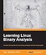Learning Linux Binary Analysis