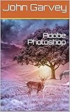 Adobe Photoshop (English Edition)
