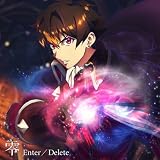 Enter / Delete (アニメ盤) - 零 (特典なし)