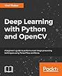 Deep Learning with Python and OpenCV: A beginner’s guide to perform smart image processing techniques using TensorFlow and Keras (English Edition)