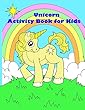Unicorn Activity Book for Kids: : Activity Book for Kids in Unicorn Theme. Fun with Coloring Pages, Color by Number, Dot-Dot, Count the Number, Match the Picture, Word Search and More. (Activity Book for Kids Ages 3-5)