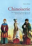 Chinoiserie: Evolution of the Oriental Style in Italy from the 14th to the 19th Century
