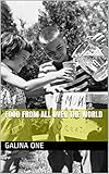 Food from all over the world (English Edition)