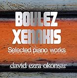 P. Boulez And I. Xenakis, Selected Piano Works