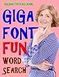 Giga Font Fun Word Search: 133 Extra Large Print Entertaining Themed Puzzles