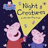 Peppa Pig: Night Creatures: A Lift-the-Flap Book