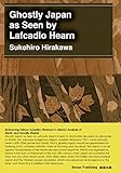 Ghostly Japan as Seen by Lafcadio Hearn
