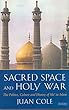 Sacred Space and Holy War: The Rise of Shi'ite Islam