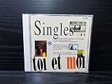 Toi et Moi Singles