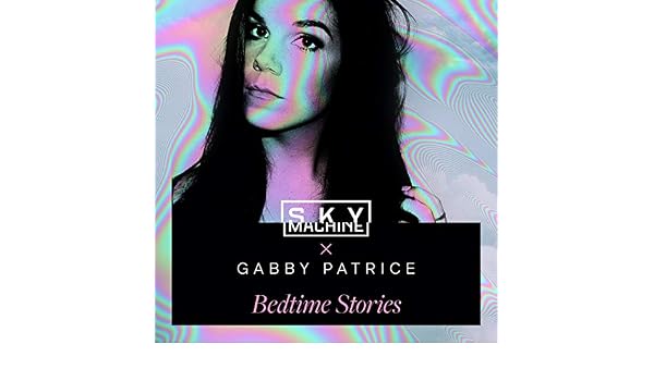 Amazon Co Jp Bedtime Stories Explicit Sky Machine Gabby Patrice Digital Music Нэйтан лавджой, каллэн фаррис, максвелл эйсии донован и др. amazon co jp bedtime stories explicit