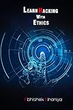 LEARN HACKING WITH ETHICS (English Edition)