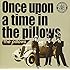 Once upon a time in the pillows