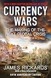 Currency Wars: The Making of the Next Global Crisis