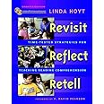 Revisit, Reflect, Retell: Time-Tested Strategies for Teaching Reading Comprehension