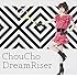 ChouCho「DreamRiser(通常盤)」