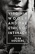 Virginia Woolf and the Ethics of Intimacy