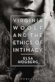 Virginia Woolf and the Ethics of Intimacy
