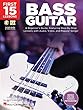 First 15 Lessons - Bass Guitar: A Beginner's Guide, Featuring Step-by-step Lessons With Audio, Video, and Popular Songs!