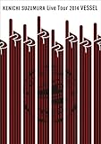 �鑺����Live Tour2014 VESSEL