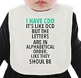 I Have The Cdo It's Like Ocd But The Letters Are In Alphabetical Slogan ネクタイを有する有機ビブ Medium