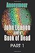 John Lennon and a Book of Dead - Part 1