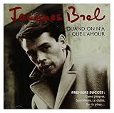 Quand On N'a Que L'amour (best Of Early Years)