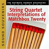 String Quartet Interpretations of Matchbox Twenty