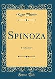 Spinoza: Four Essays (Classic Reprint)