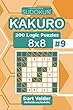 Sudoku Kakuro - 200 Logic Puzzles 8x8 (Volume 9)