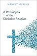 A Philosophy of the Christian Religion: An Introduction