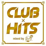 CLUB×HITS mixed by DJ KEIKO