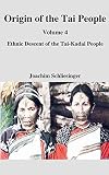 Origin of the Tai People 4―Ethnic Descent of the Tai-Kadai People (English Edition)
