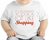 It's Beginning To Look A Lot Like Shopping Funny Slogan オーガニックベビーTシャツ 12 - 18 Months