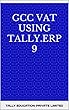 GCC VAT Using Tally.ERP 9 (English Edition)