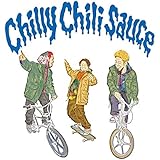 Chilly Chill Sause (初回限定盤)