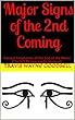 Major Signs of the 2nd Coming: Ancient Prophesies of the End of the World (The NO Picture Kindle Version!) (English Edition)